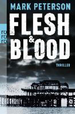 Titelbild: Flesh & Blood : Thriller. - (Detective-Sergeant-Minter-Reihe ; 1)