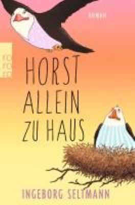 Titelbild: Horst allein zu Haus : Roman. - (Gabi-und-Horst-Reihe ; 2)