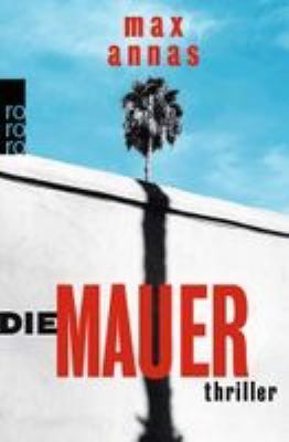 Titelbild: Die Mauer : Thriller. - (Trilogie des Chaos ; 2)