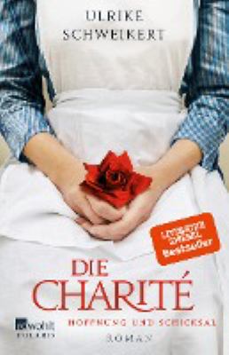 Titelbild: Die Charité – Hoffnung und Schicksal : Roman. Band 1.