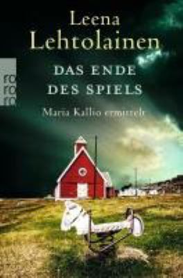 Titelbild: Das Ende des Spiels : Maria Kallio ermittelt ; Roman. - (Maria-Kallio-Reihe ; 14)