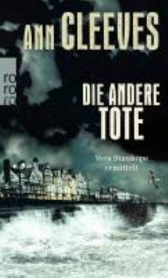 Titelbild: Die andere Tote : Vera Stanhope ermittelt. - (Vera-Stanhope-Reihe ; 7)