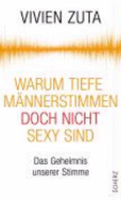 Titelbild: Warum tiefe Männerstimmen doch nicht sexy sind : das Geheimnis unserer Stimme.
