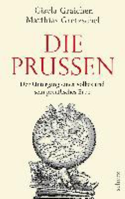 Titelbild: Die Prussen : der Untergang eines Volkes und sein preußisches Erbe.
