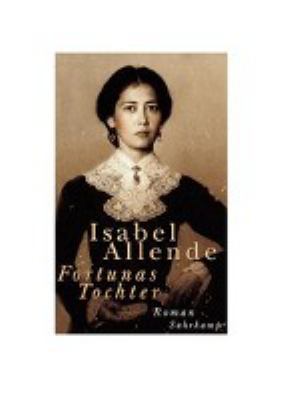Titelbild: Fortunas Tochter : Roman. - (Geisterhaus-Trilogie ; 1)