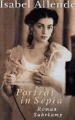Titelbild: Porträt in Sepia : Roman. - (Geisterhaus-Trilogie ; 2)