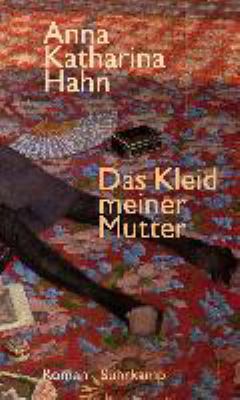 Titelbild: Das Kleid meiner Mutter : Roman.