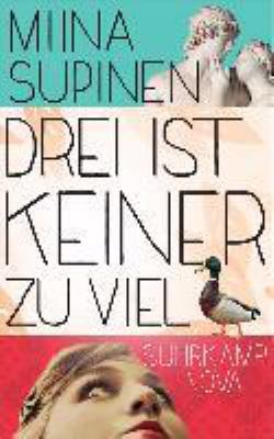 Titelbild: Drei ist keiner zuviel : Roman.