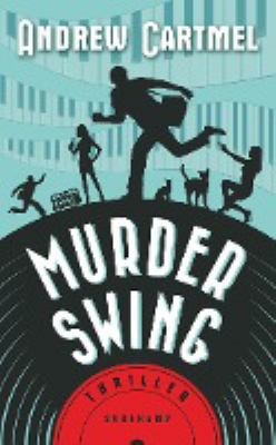 Titelbild: Murder Swing : Thriller. - (Vinyl-Detective ; 1)