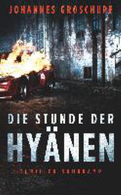 Titelbild: Die Stunde der Hyänen : Thriller.