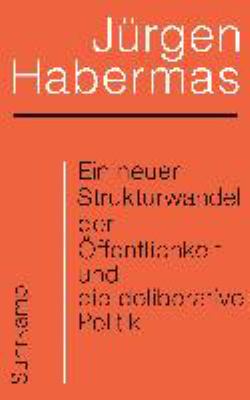 Titelbild: Ein neuer Strukturwandel der Öffentlichkeit und die deliberative Politik.