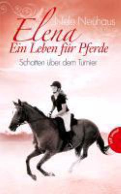 Titelbild: Schatten über dem Turnier. - (Elena – ein Leben für Pferde ; 3)