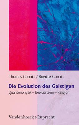 Titelbild: Die Evolution des Geistigen : Quantenphysik – Bewusstsein – Religion.