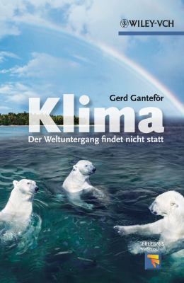 Titelbild: Klima – Der Weltuntergang findet nicht statt.