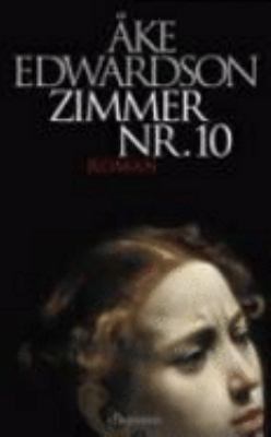 Titelbild: Zimmer Nr. 10 : Roman. - (Kommissar-Erik-Winter-Reihe ; 7)