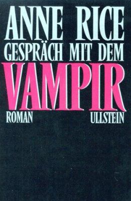 Titelbild: Gespräch mit dem Vampir : Roman. - (Chronik der Vampire ; 1)