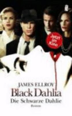 Titelbild: Black dahlia – die schwarze Dahlie : Roman.