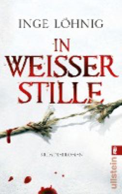 Titelbild: In weißer Stille : Kriminalroman. - (Kommissar-Konstantin-Dühnfort-Reihe ; 2)