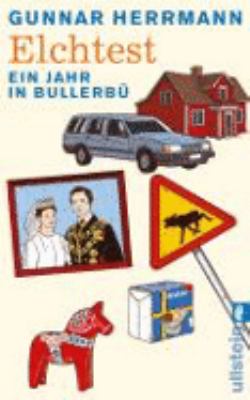 Titelbild: Elchtest : ein Jahr in Bullerbü.