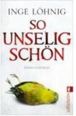 Titelbild: So unselig schön : Kriminalroman. - (Kommissar-Konstantin-Dühnfort-Reihe ; 3)