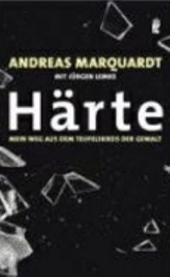 Titelbild: Härte : mein Weg aus dem Teufelskreis der Gewalt.