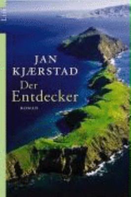 Titelbild: Der Entdecker : Roman. - (Wergeland-Trilogie ; 3)