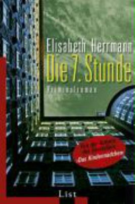 Titelbild: Die 7. Stunde : Kriminalroman. - (Joachim-Vernau-Reihe ; 2)