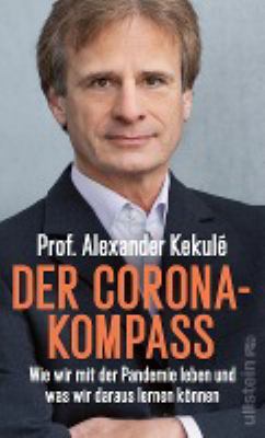 Titelbild: Der Corona-Kompass : wie wir mit der Pandemie leben und was wir daraus lernen können.