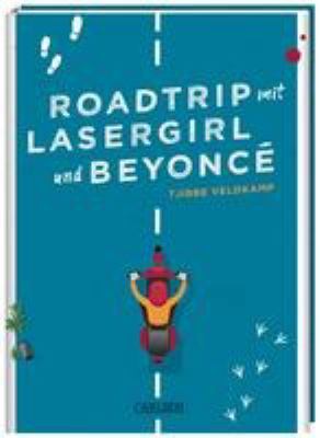 Titelbild: Roadtrip mit Lasergirl und Beyoncé.