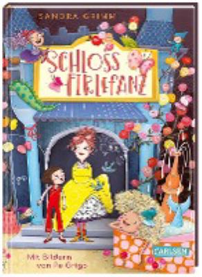 Titelbild: Schloss Firlefanz. - (Schloss Firlefanz ; 1)