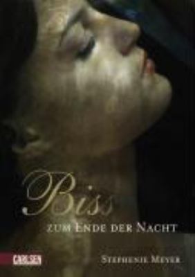 Titelbild: Bis(s) zum Ende der Nacht. - (Twilight-Saga ; 4)