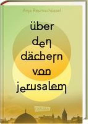 Titelbild: Über den Dächern von Jerusalem.