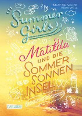 Titelbild: Matilda und die Sommersonneninsel. - (Summer Girls ; 1)