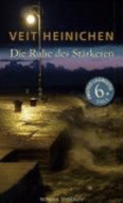 Titelbild: Die Ruhe des Stärkeren : Roman. - (Commissario-Proteo-Laurenti-Reihe ; 6)