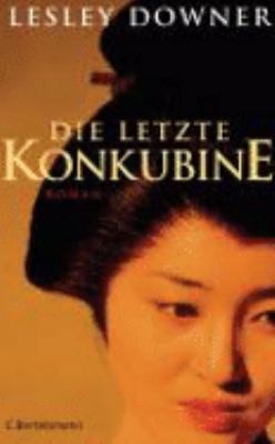 Titelbild: Die letzte Konkubine : Roman.