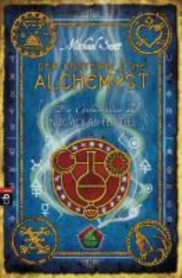 Titelbild: Die Geheimnisse des Nicholas Flamel – Der unsterbliche Alchemyst. Band 1.