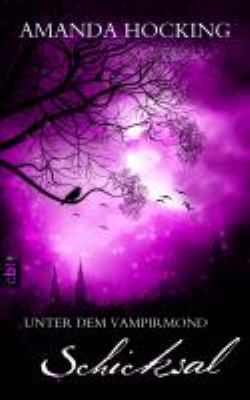 Titelbild: Schicksal. - (Unter dem Vampirmond ; 4)