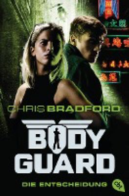 Titelbild: Bodyguard – die Entscheidung. - (Bodyguard ; 6)