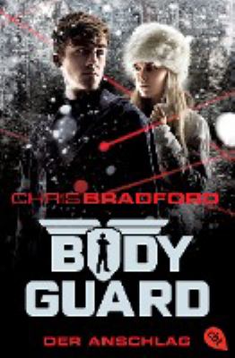 Titelbild: Bodyguard – der Anschlag. - (Bodyguard ; 5)