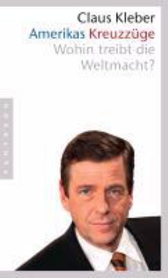 Titelbild: Amerikas Kreuzzüge : was die Weltmacht treibt.