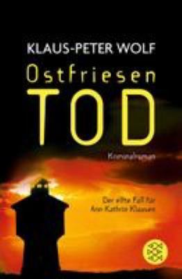 Titelbild: Ostfriesentod : der elfte Fall für Ann Kathrin Klaasen ; Kriminalroman. - (Ann-Kathrin-Klaasen-Serie ; 11)
