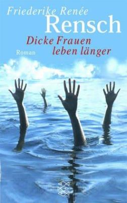 Titelbild: Dicke Frauen leben länger : Roman.