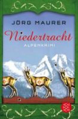 Titelbild: Niedertracht : Alpenkrimi. - (Kommissar-Jennerwein-Reihe ; 3)