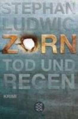 Titelbild: Zorn – Tod und Regen : Thriller. - (Claudius-Zorn-Reihe ; 1)