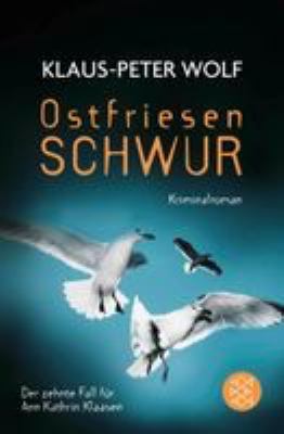 Titelbild: Ostfriesenschwur : Kriminalroman ; [der zehnte Fall für Ann Kathrin Klaasen]. - (Ann-Kathrin-Klaasen-Serie ; 10)