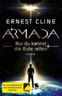 Titelbild: Armada : nur du kannst die Erde retten ; [Roman].