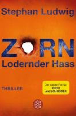 Titelbild: Zorn – Lodernder Hass : Thriller. - (Claudius-Zorn-Reihe ; 7)