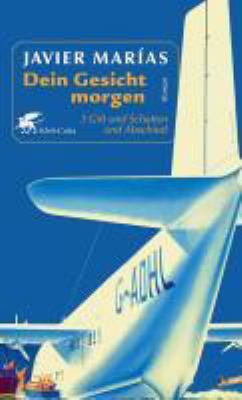 Titelbild: Dein Gesicht morgen. Band 3. Gift und Schatten und Abschied.