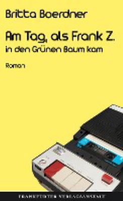 Titelbild: Am Tag, als Frank Z. in den Grünen Baum kam : Roman.