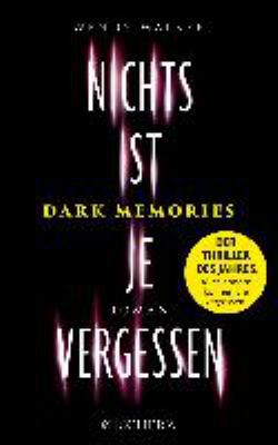 Titelbild: Dark Memories – nichts ist je vergessen : Roman.